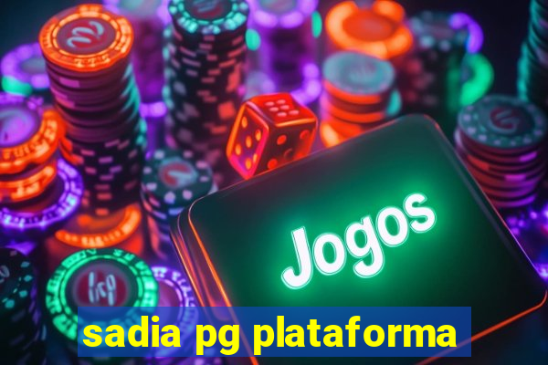 sadia pg plataforma